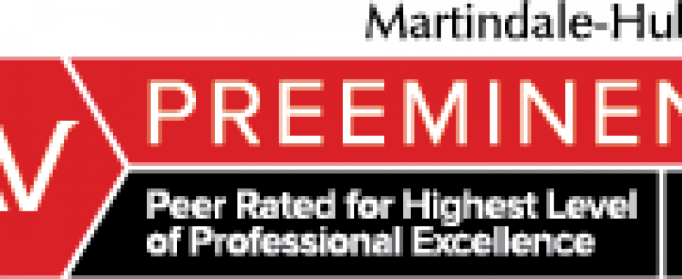 Martindale-Hubbell rating of Preeminent (peer rated for highest level of professional excellence)